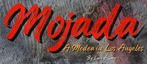 Mojada: A Medea in Los Angeles