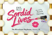 Sordid Lives in Chicago