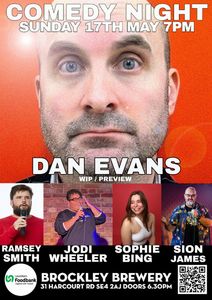 Comedy at Brockley Brewery : DAN EVANS ( Preview / Work In Progress) , Ramsey Smith , Jodi Wheeler