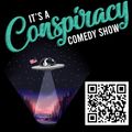 'It's A Conspiracy!' Comedy Show in Boise