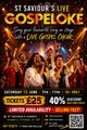 ST SAVIOURS LIVE - GOSPELOKE in UK Regional