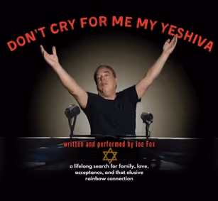 Don’t Cry For Me, My Yeshiva show poster