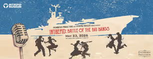 Intrepid Museum’s Battle of the Big Bands in Off-Off-Broadway