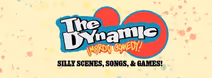 The Dynamic! – Funny scenes, songs and games!