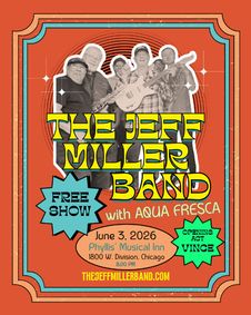 The Jeff Miller Band w/Agua Fresca and Special Opening Act, Vince show poster