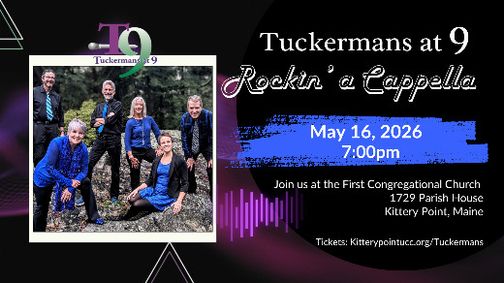 Tuckermans at 9 : A Cappella Concert in Kittery Point show poster