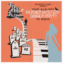 Edgar Allan Poe’s Murder Mystery Dinner Party: The Musical