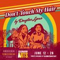 Don't Touch My Hair in Sacramento
