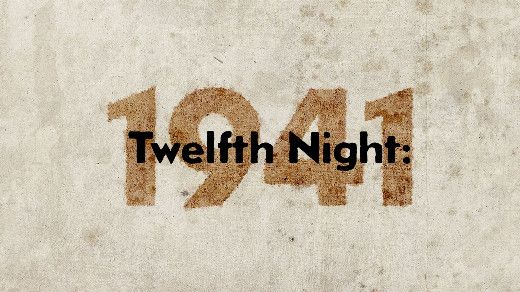 Twelfth Night: 1941