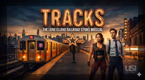 TRACKS: The Long Island Railroad Strike Musical