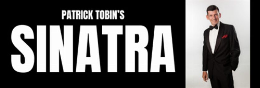 Sinatra: A Tribute by Patrick Tobin show poster