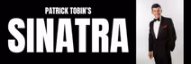 Sinatra: A Tribute by Patrick Tobin