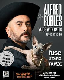 ALFRED ROBLES: VATOS WITH GATOS Live In Naples, Florida!