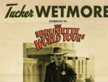 Tucker Wetmore show poster