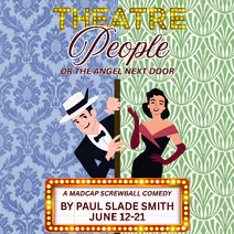 Theatre People or The Angel Next Door by Paul Slade Smith