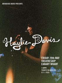 Haylie Davis at Theatreship - London show poster