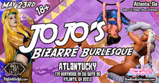 Jojo's Bizarre Burlesque Show in Atlanta