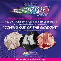 Take PRIDE! “Coming Out of the Shadows” Free Exhibition at Galleria Fort Lauderdale