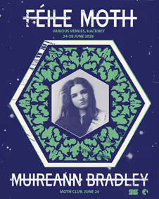 Muireann Bradley + Niamh Bury (Feile MOTH) at Moth Club - London show poster