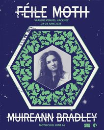 Muireann Bradley + Niamh Bury (Feile MOTH) at Moth Club - London