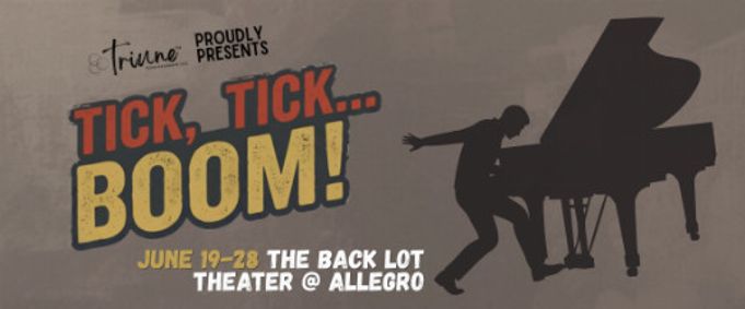 'TICK, TICK... BOOM!' Presented by Triune Entertainment show poster