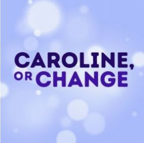 Rockville Musical Theatre presents Caroline, or Change     show poster