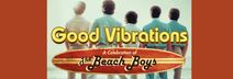 Good Vibrations: A Celebration of the Beach Boys