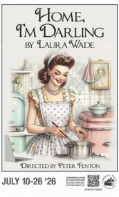 Home, I'm Darling by Laura Wade show poster