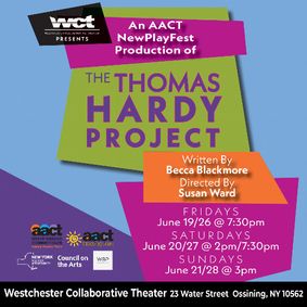 Westchester Collaborative Theater (WCT) Presents The Thomas Hardy Project – An Award-Winning Play Selected for the AACT’s NewPlayFest 2026 show poster