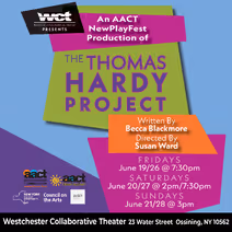 Westchester Collaborative Theater (WCT) Presents The Thomas Hardy Project – An Award-Winning Play Selected for the AACT’s NewPlayFest 2026