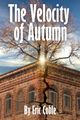 The Velocity of Autumn by Eric Coble in Phoenix