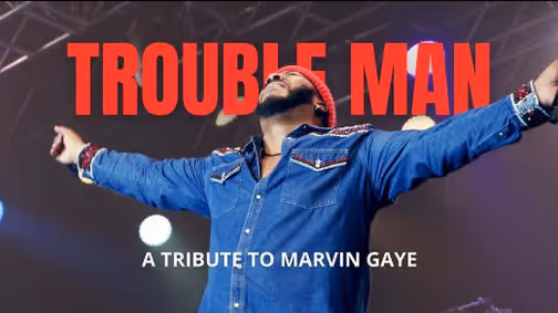 Trouble Man - A tribute To Marvin Gaye show poster