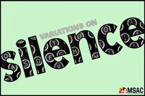 Variations on Silence