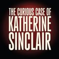 The Curious Case of Katherine Sinclair in South Africa