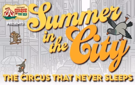 Summer in the City: the Circus that Never Sleeps show poster