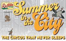 Summer in the City: the Circus that Never Sleeps