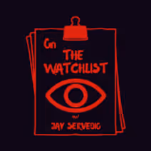 On The Watchlist with Jay Servedio