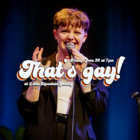 That's gay! comedy PRIDE SHOW show poster