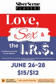 Silver Scene Players Presents… LOVE, SEX & the IRS show poster
