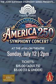 The John Eufinger Symphony Series Presents…  Central Ohio Symphony - American 250 Symphony Concert show poster