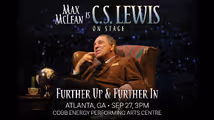 C.S. Lewis On Stage: Further Up & Further In in Atlanta