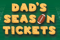 Dad's Season Tickets