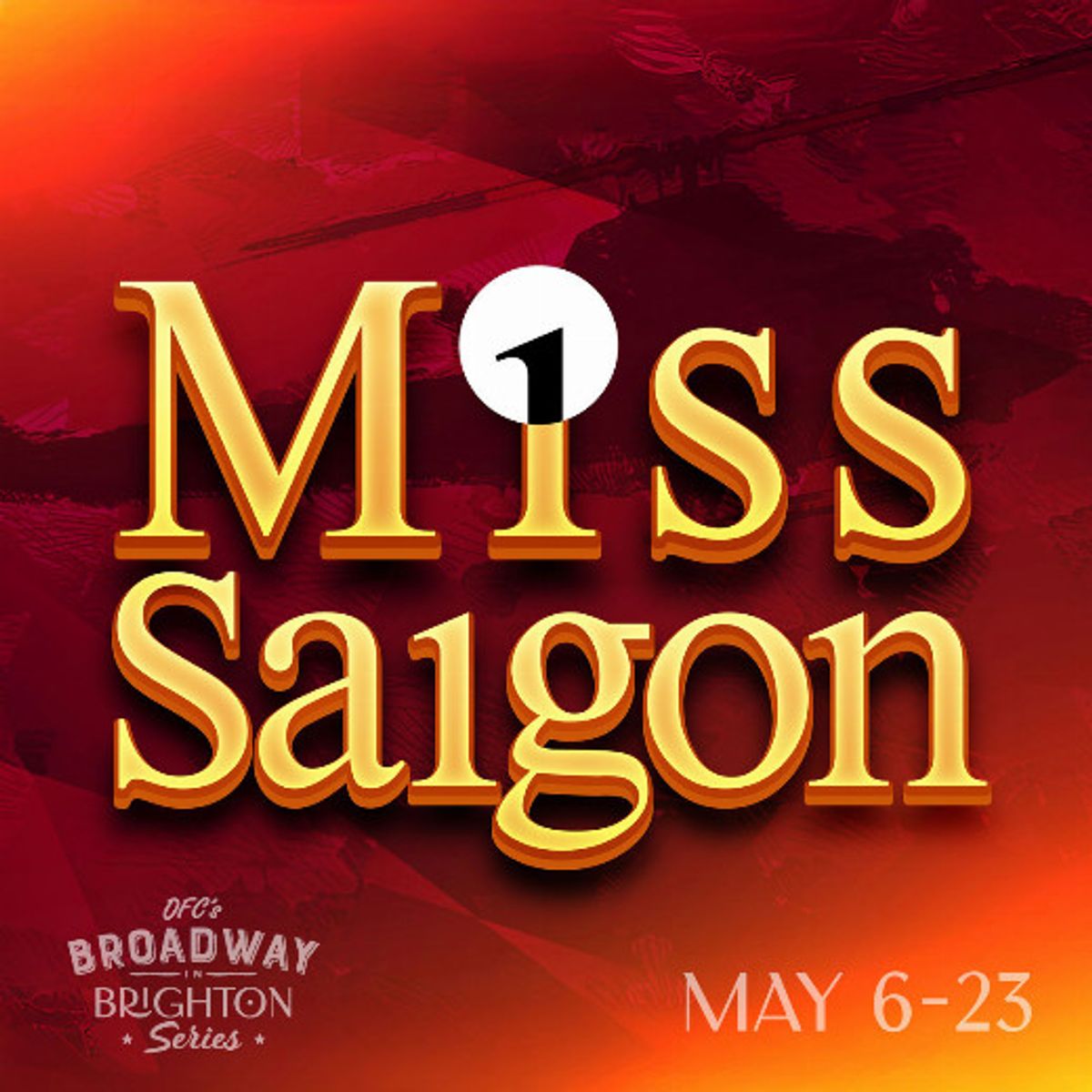 OFC Creations Theatre Presents: Miss Saigon