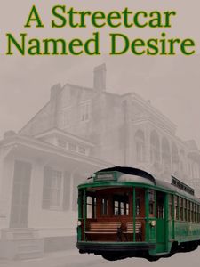 A Streetcar Named Desire