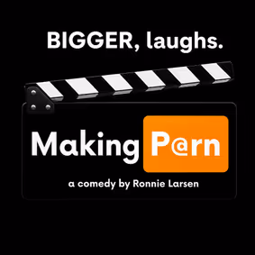 Making p*rn - A Comedy (June 25-August 2) show poster