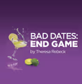 Bad Dates: End Game in Cincinnati