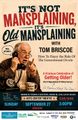 Tom Briscoe’s “It’s Not Mansplaining, It’s Old Mansplaining” in Ft. Myers/Naples