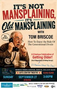 Tom Briscoe’s “It’s Not Mansplaining, It’s Old Mansplaining” show poster