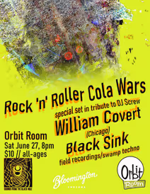 SFTBH: Black Sink, William Covert, Rock 'n' Roller Cola Wars - June 27 at Orbit Room