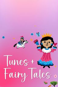 Tunes + Fairy Tales show poster